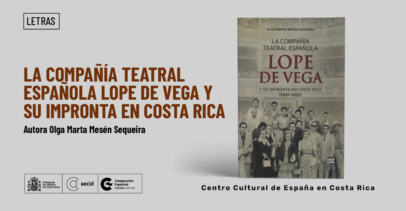 La compaa teatral espaola Lope de Vega y su impronta en Costa Rica 19501953