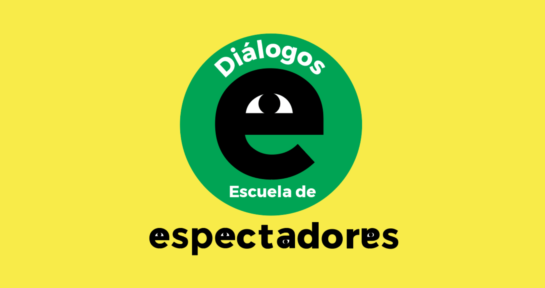 Dilogos Escuela de Espectadores 2021