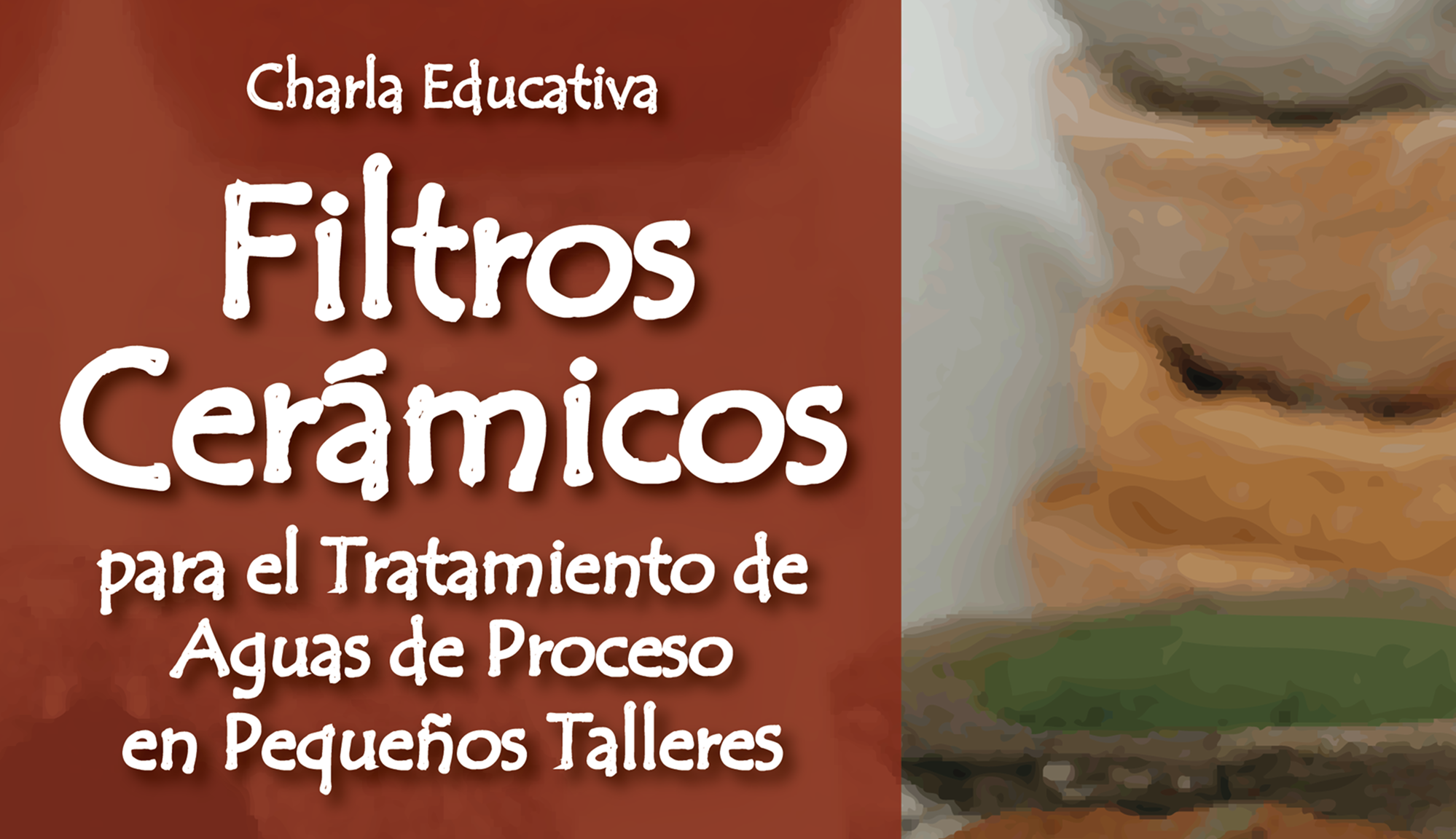 Filtros cerámicos para el tratamiento de aguas de proceso en pequeños talleres