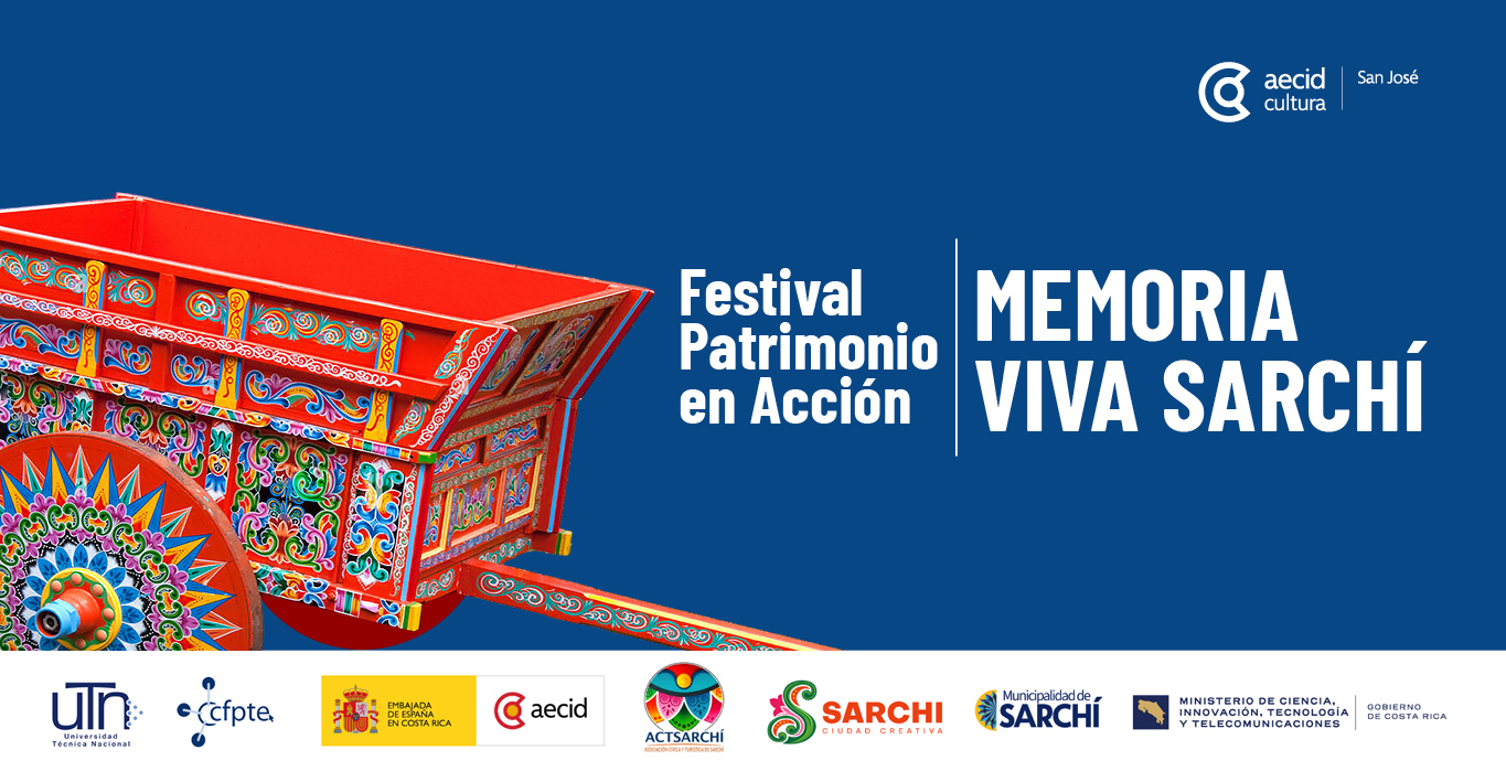Festival Patrimonio en Acción: Memoria Viva Sarchí