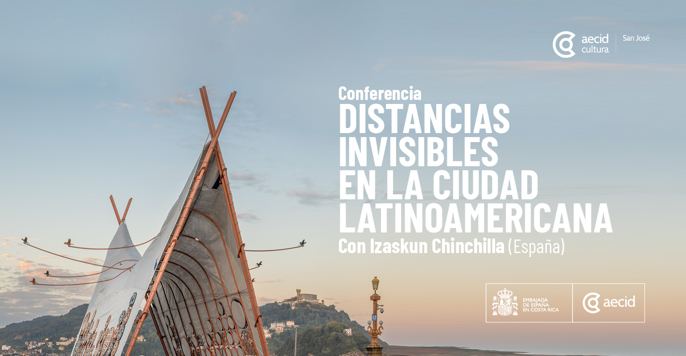 Conferencia Distancias invisibles en la ciudad latinoamericana​