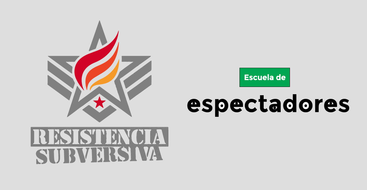 Conversemos sobre el colectivo Resistencia Subversiva