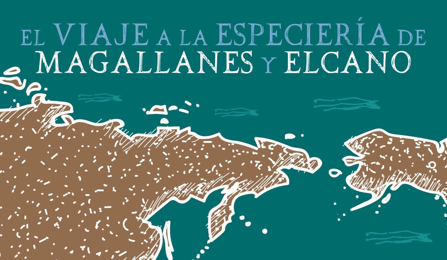 Exposicin El Viaje a la Especiera de Magallanes y Elcano