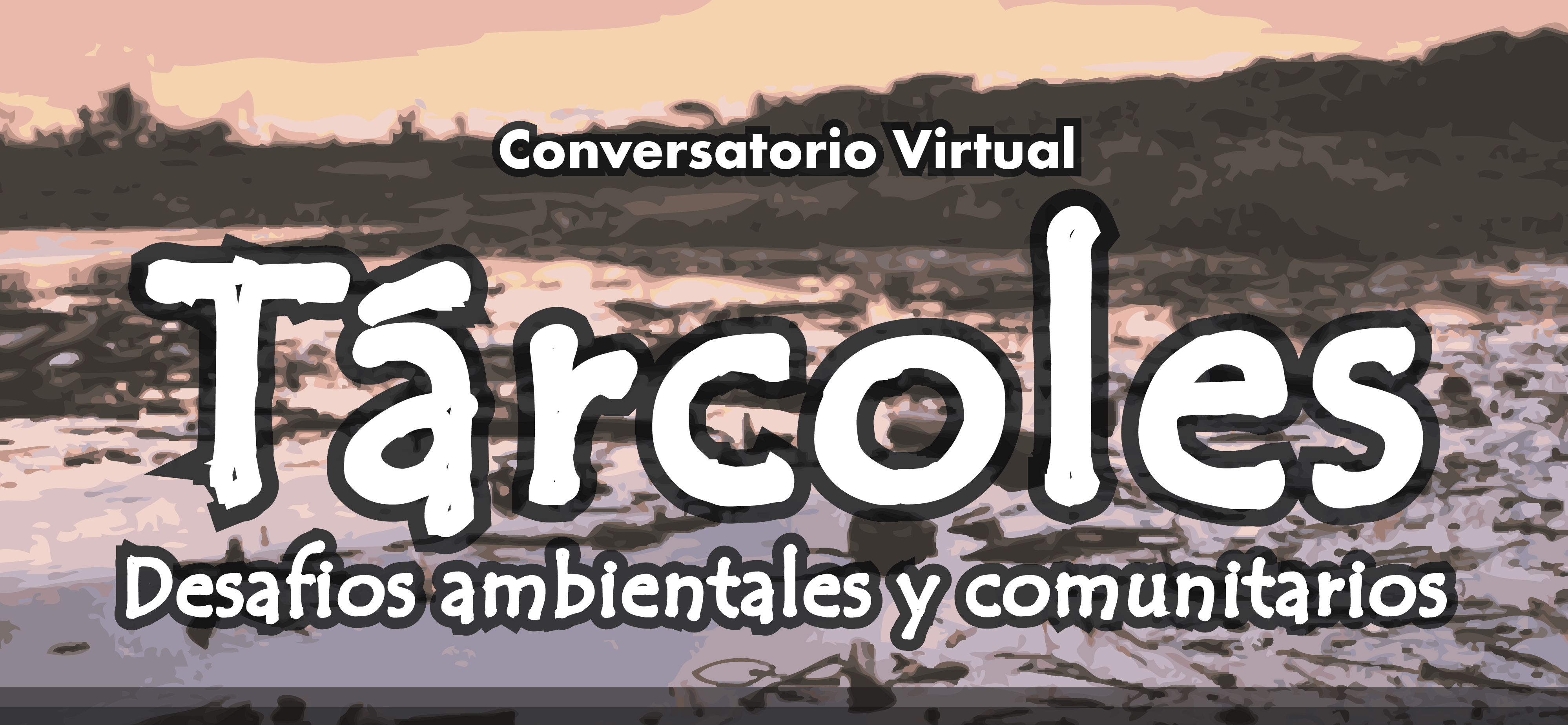 Trcoles desafos ambientales y comunitarios