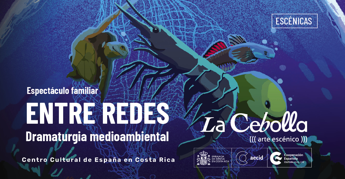 ENTRE REDES dramaturgia medioambiental