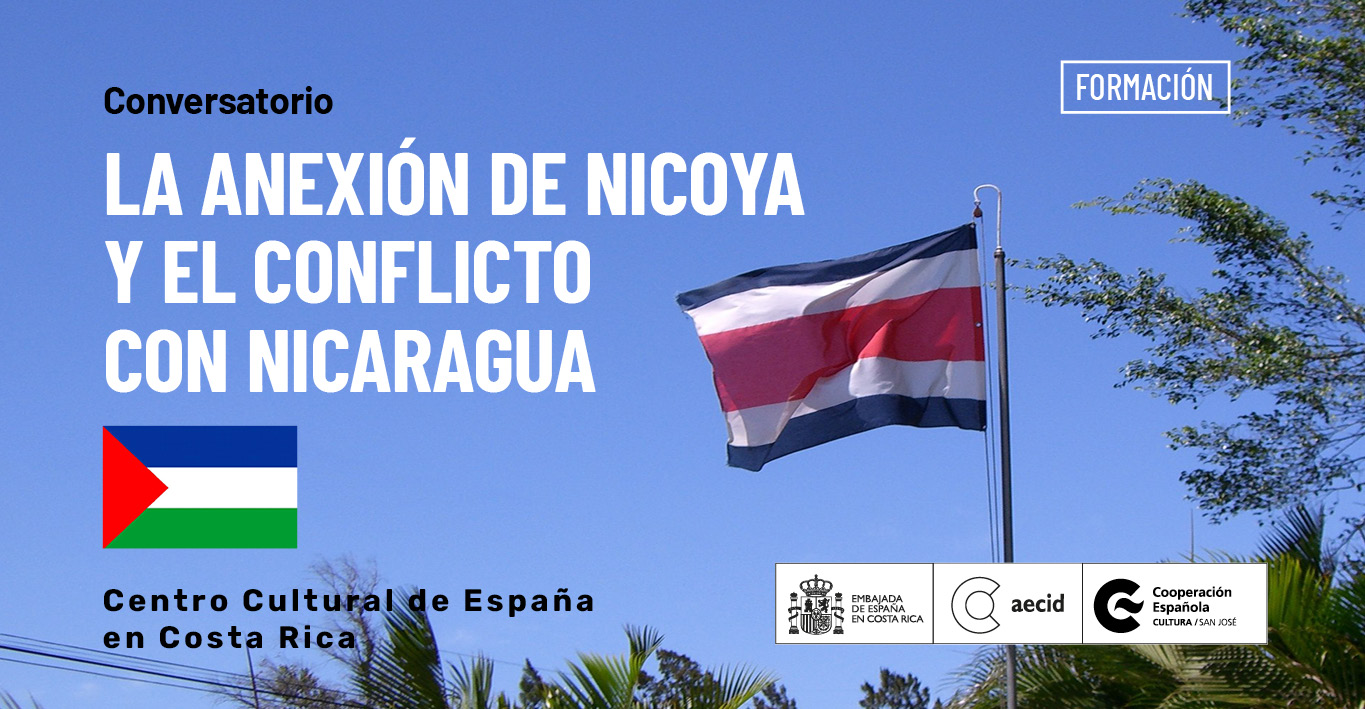 La anexin de Nicoya y el conflicto con Nicaragua