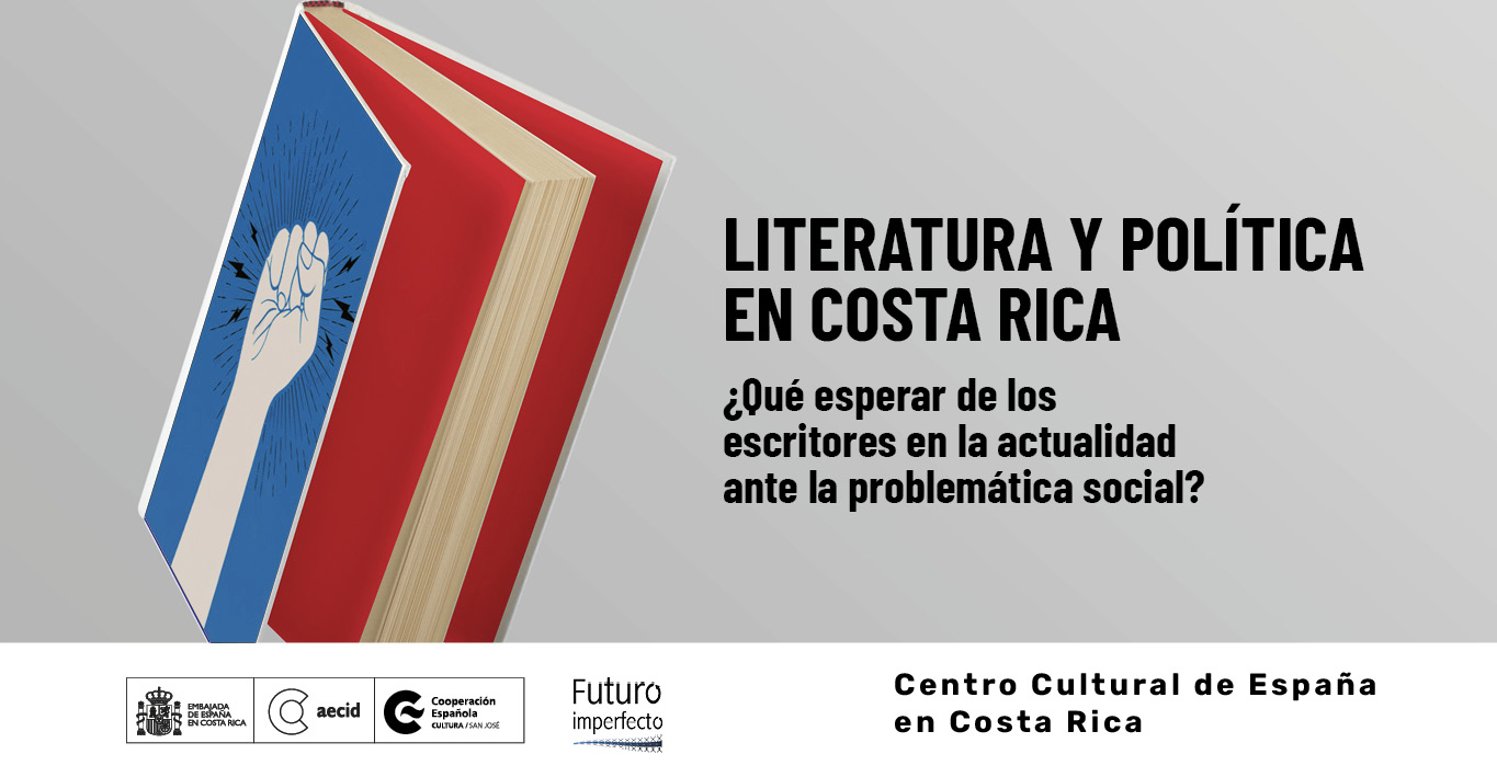 Literatura y poltica en Costa Rica Qu esperar de los escritores en la actualidad ante la problemtica social