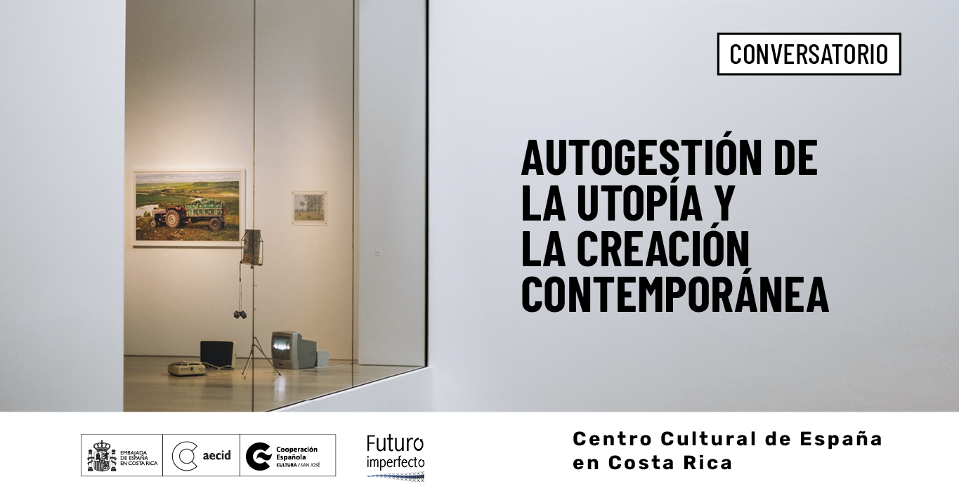 Autogestin de la utopa y la creacin contempornea
