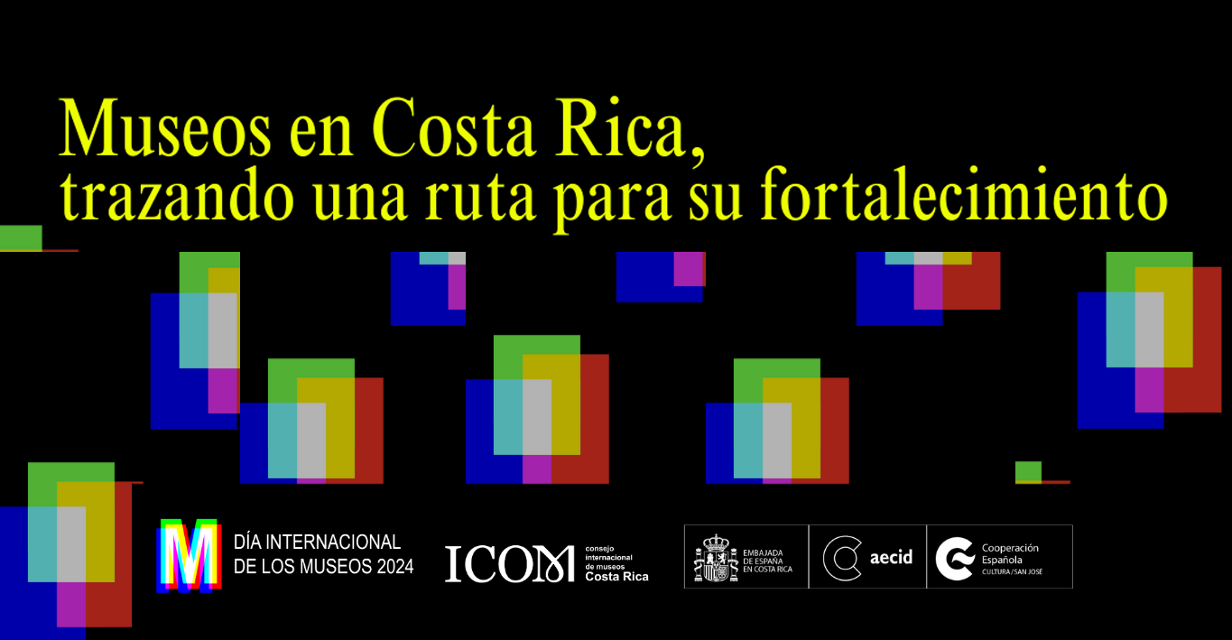 Museos en Costa Rica trazando una ruta para su fortalecimiento
