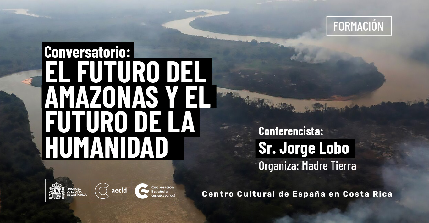 El futuro del Amazonas y el futuro de la humanidad