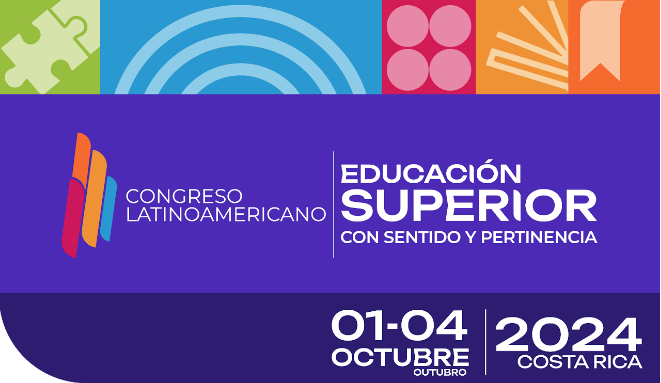 Congreso Latinoamericano de Educacin Superior Con sentido y pertinencia