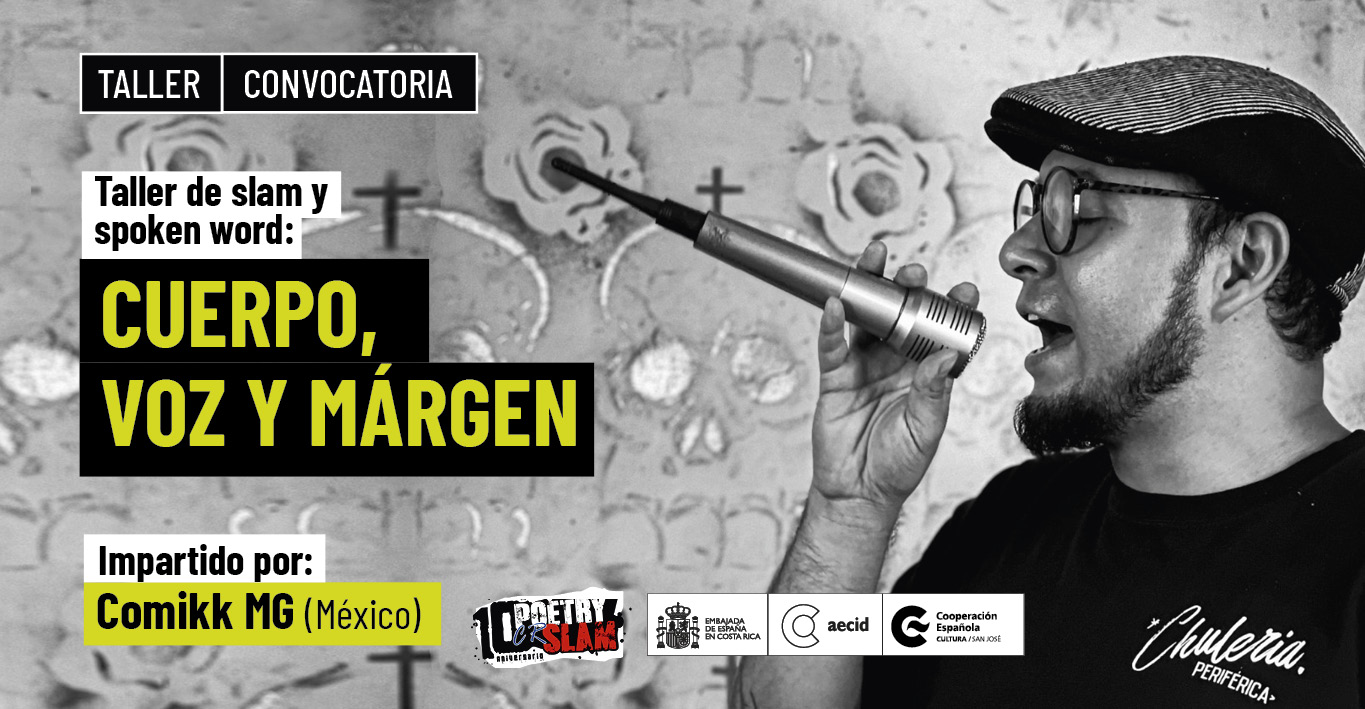 TALLER DE SLAM Y SPOKEN WORD CUERPO VOZ Y MARGEN