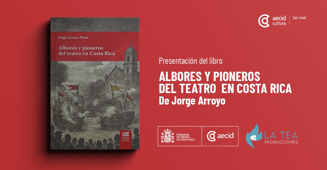 Albores y pioneros del teatro en Costa Rica